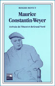 Maurice Constantin-Weyer un essai de Roger Motut