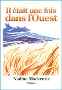 Il &eacute;tait une fois dans l'Ouest de Nadine Mackenzie