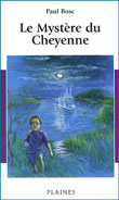 Le myst&egrave;re du Cheyenne de Paul Bosc