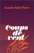 Coups de vent un roman d'Annette Saint-Pierre