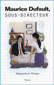 Maurice Dufault, sous-directeur un roman de Marguerite-A. Primeau
